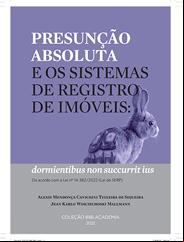 Coleção IRIB Academia - Presunção Absoluta e os Sistemas de Registro de Imóveis - 2022